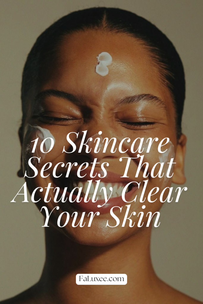 10 Skincare Secrets That Actually Clear Your Skin black minimalist fashion influencer pinterest pin