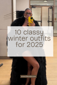 10 Classy Winter Outfits for Women in 2025: Chic Outfit Ideas You’ll Love